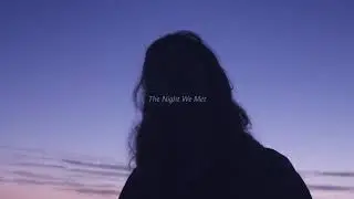 the night we met - chxrl