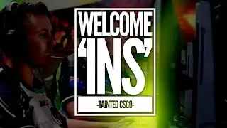 The newest member of Tainted CSGO- Josh 'INS' Potter!!