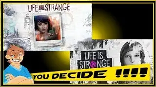 LIFE IS STRANGE l YOU DECIDE !!!!