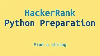 18. HackerRank Python Preparation - Find a string - Challenge Solution