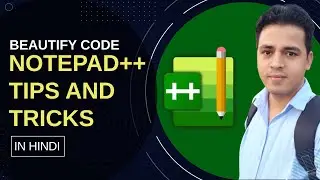 Notepad++ Tutorial for Beginners | How to Beautify Code in NOTEPAD++ | Notepad++ Tips and Tricks