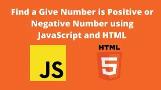 Find a Give Number is Positive or Negative Number using JavaScript and HTML