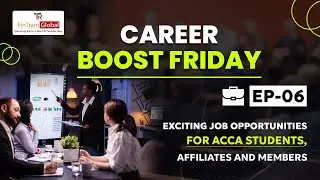 Career Boost Friday Ep - 06 | Exciting Jobs for B.com and ACCA Students, Affiliates and Members