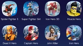 Spider Fighter 3, Super Fighter Girl, Iron Hero 3D, Muscle Hero, Dead X Hero, Captain Hero...