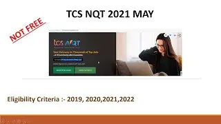 TCS NQT MAY 2021 | NOT FREE | 2019, 2020, 2021, 2022