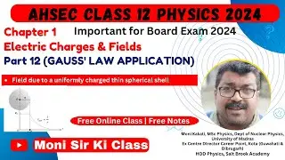 Electric Charges and Fields-12 | Class 12   |  Field due to a uniformly charged thin spherical shell
