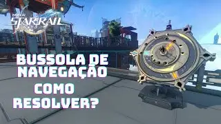 Bussola de Navegação Como Resolver - Honkai Star Rail
