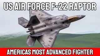 F-22 Raptor, America's most advanced fighter