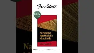 #freewill #Navigating Materialistic Minefields. Viv Bartlett #relgion #materialism #god