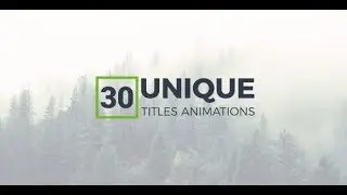 30 Unique Titles Animations - After Effects Template