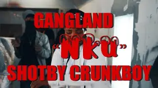 NKU - GANGLAND FEAT D2XX shot by @crunkboyfilmz