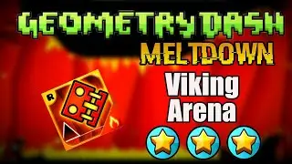 100% All coins Viking Arena Geometry Dash Meltdown