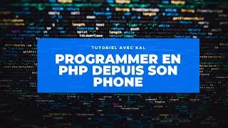 Programmer en PHP sur son PHONE ou comment programmer en php sur Android ou how to php on phone