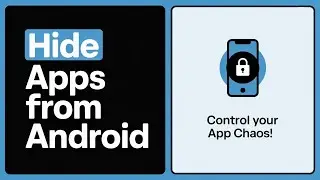 How to Hide Apps from Android – Simple & Effective Methods