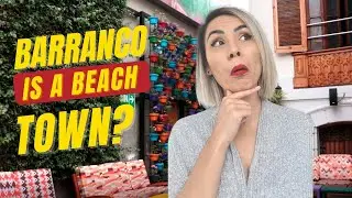 WHAT TO DO IN BARRANCO, LIMA, PERU
