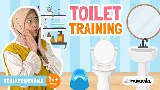 TOILET TRAINING | Belajar Pipis dan Pup dengan Potty dan Adab ke Kamar Mandi