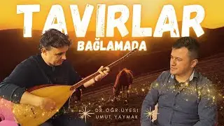 Bağlamada Tavırlar  -  Dr. Öğr. Üyesi Umut YAYMAK 