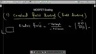 MOSFET Scaling | Constant Field Scaling and Constant Voltage Scaling