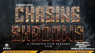 Chasing Shadows (The trailer)