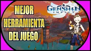 La MEJOR HERRAMIENTA   de GENSHIN IMPACT