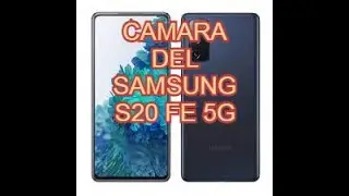camara del celular samsung s20 fe