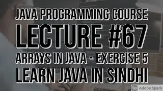 Arrays In Java - Exercise 5 | Lecture 67 | Saifullah Koondhar | Five Minutes With Us