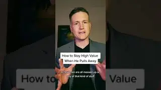 How to Stay High Value When He Pulls Away #whymenpullaway #whenhepullsaway #relations...