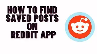 how to find saved posts on reddit app