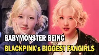 BABYMONSTER Being BLACKPINK's Biggest Fangirls | Pannkpop