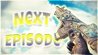 ⏭ Next Episode ⏭ (Apex Legends Montage)