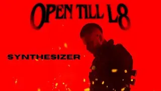Open Till L8 - SYNTHESIZER (VISUALISER)