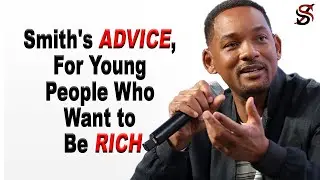 Will Smith's Advice, for Young People Who Want to Be Rich