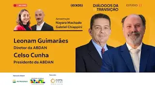 Leonam Guimarães e Celso Cunha | diálogos da transição 2024