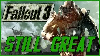 Why Fallout 3 Is Still Great