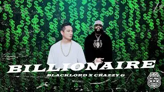 Blacklordx CrazzyG BILLIONAIRE (Official Visualizer) Remastered