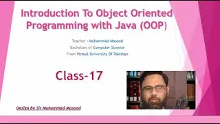 OOP Java Class 17 Sir Masood | Chapter 7 | While and do -while Loop in Java