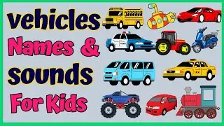 Vehicle Names and sound | Types of Vehicles in English |Vehicles Vocabulary Words| Mode of Transport
