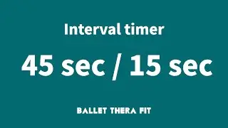 ⏱️ 타이머 45/15 [Interval timer 45 sec / 15 sec]