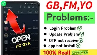 GB Whatsapp Open Kaise Kare |All Problem Fixed 💯 | GB FM YO WhatsApp Login Problem Solve New Version