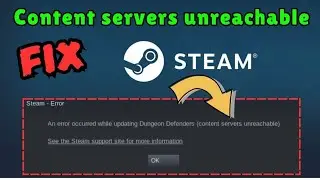 How to Fix Steam content server unreachable error