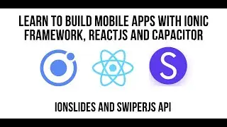 Creating Slides with ReactJS and Ionic Framework - Accessing The Full SwiperJS API