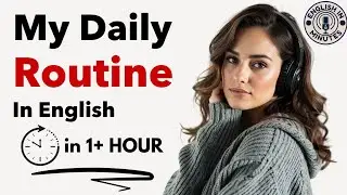 Talk About Your Day in English | Advanced English Fluency Masterclass | English Learning Podcast