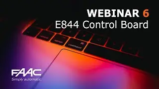 FAAC Webinars   E844 Control Board