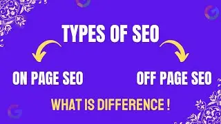Types of SEO | Understanding On-Page and Off-Page SEO