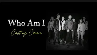 Who Am I - Casting Crowns- Chords/Lyrics 🎹🎸🎻🎷🥁