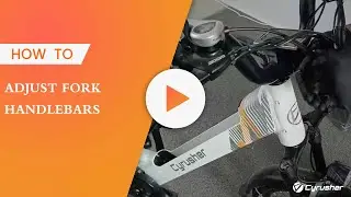 Quick Tips-How to adjust the fork and handlebars