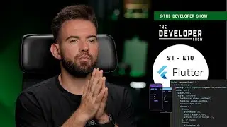 The Developer Show - S1E10 - Why I love using Flutter