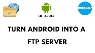 Turn Android device into a FTP Server (MSP TECH TIPS)
