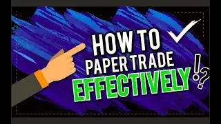 How to Paper Trade Effectively | Then, you can Invest your real money