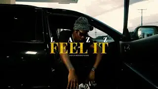 Lazz - Feel It (Official Music Video)